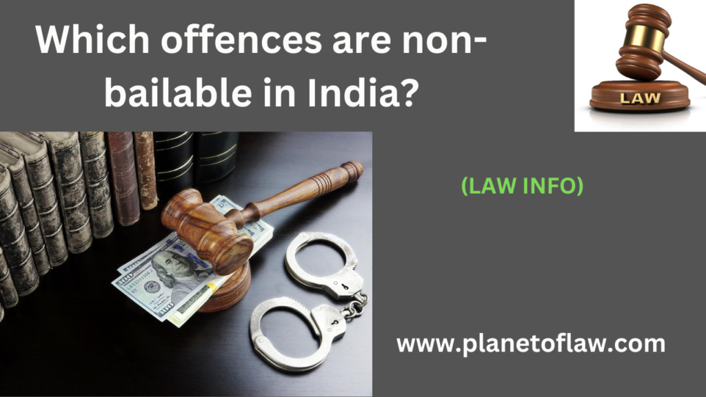 offences are non-bailable in India