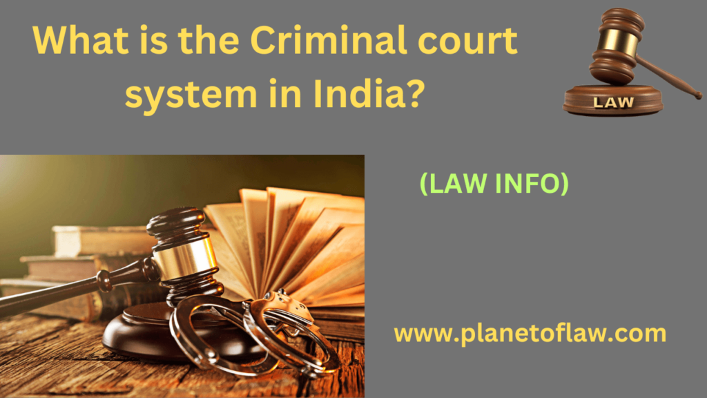 Criminal courts are responsible for hearing & deciding matters related to criminal offenses as defined by Indian Penal Code.