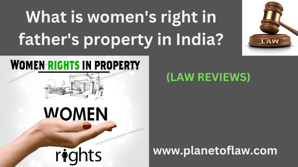 As per Hindu Succession Amendment Act 2005 daughters have the same equal rights as sons regarding their father's property.