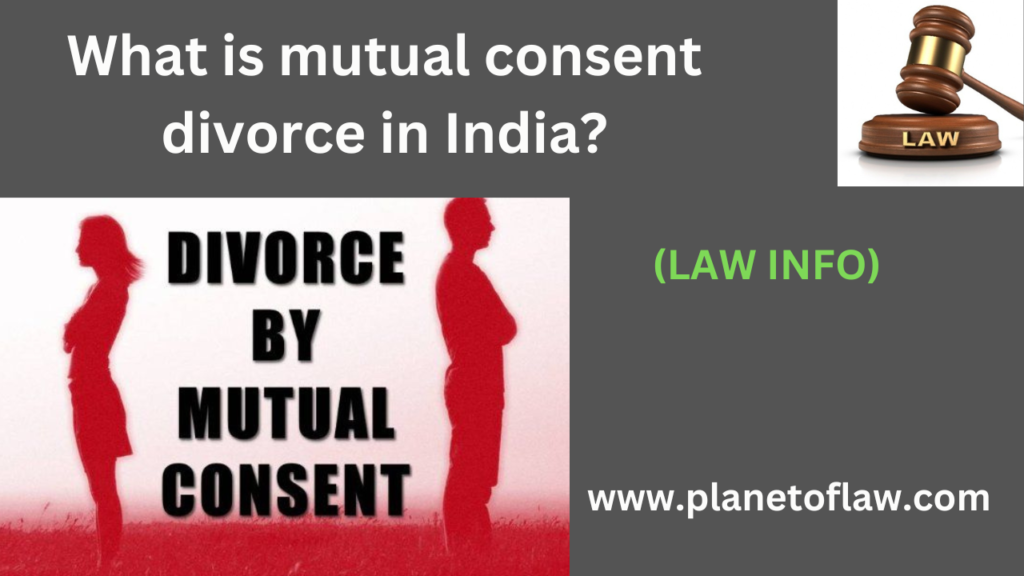 Mutual consent divorce provides legal pathway for married couples to amicably, voluntarily dissolve their marriage in quick.