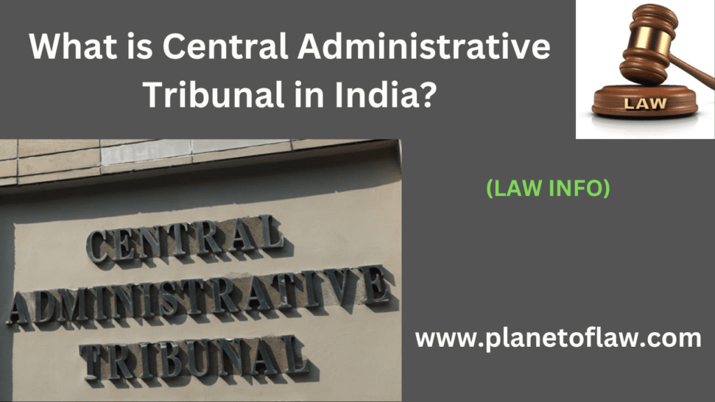 The Central Administrative Tribunal (CAT) is quasi-judicial body that handles administrative disputes related to employees