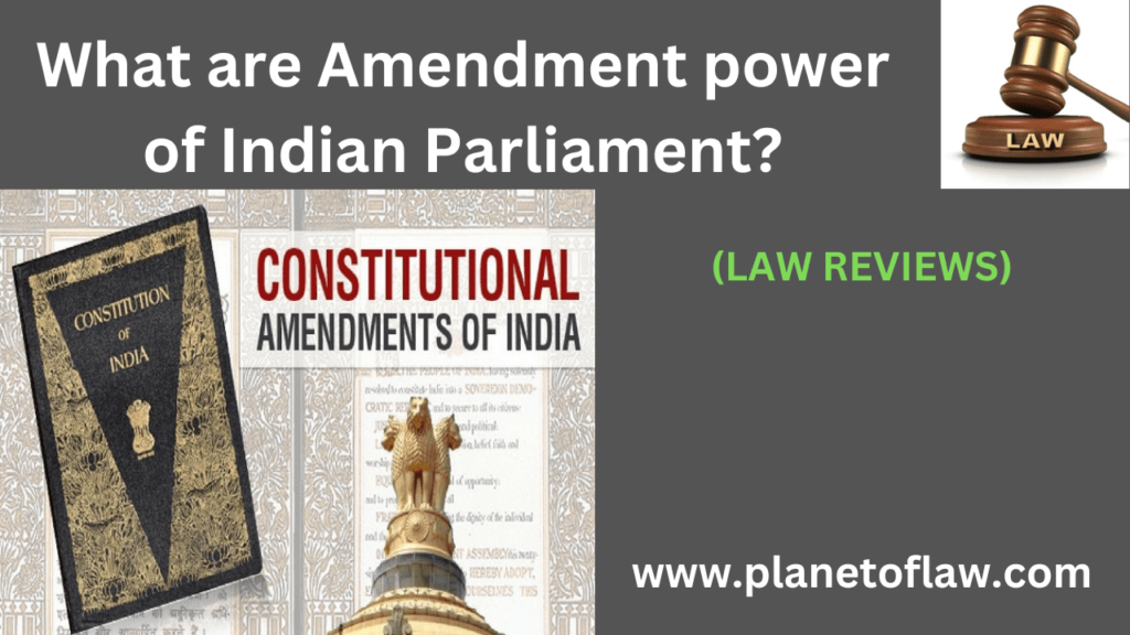 amendment power of Parliament, enshrined in Article 368 of Constitution of India, is cornerstone of democratic governance.