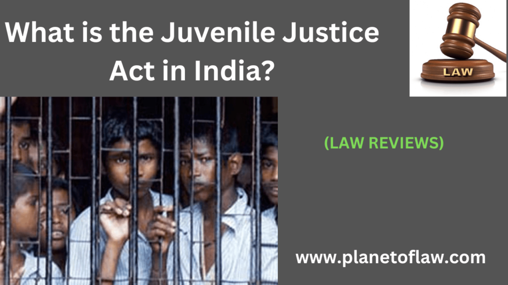 The Juvenile Justice Act is a significant piece of legislation welfare, protection, rehabilitation of its young citizens.