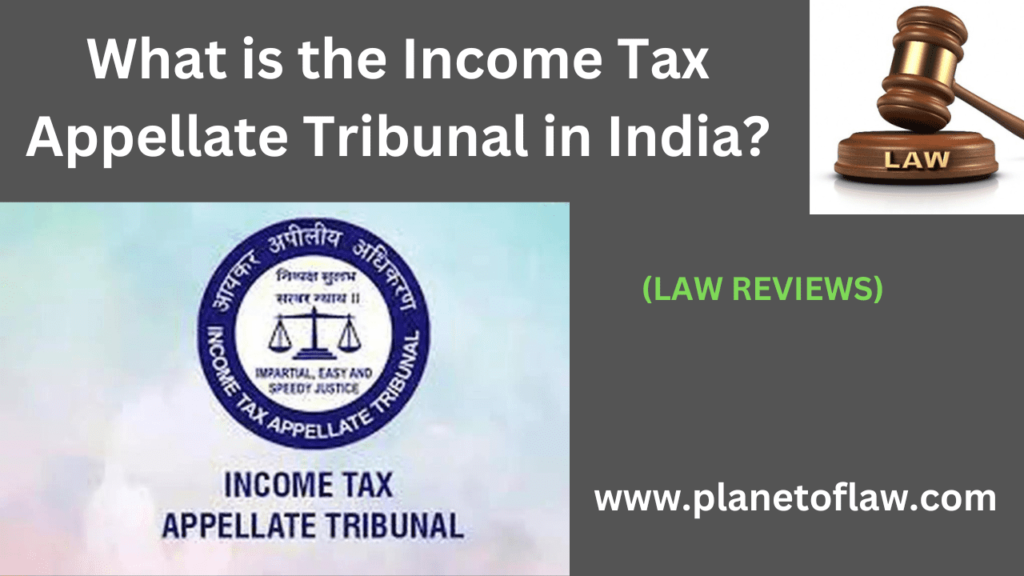 Income Tax Appellate Tribunal in India is a quasi-judicial institution that deals with appeals related to income tax matters.