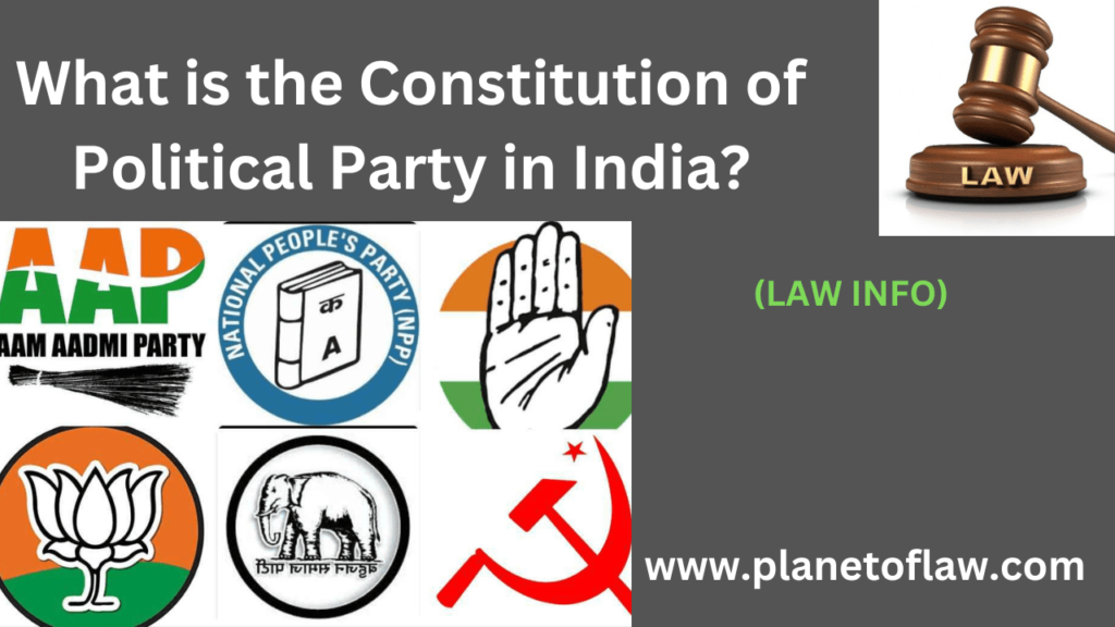 The constitution of political parties in India serves organizational structure, democratic objectives of Indian Constitution.