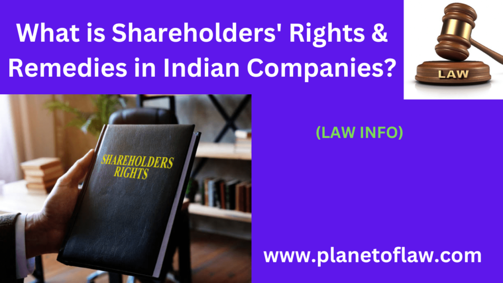 Shareholders Rights & Remedies in Indian Companies ensure accountability-legal recourse for investors in corporate governance