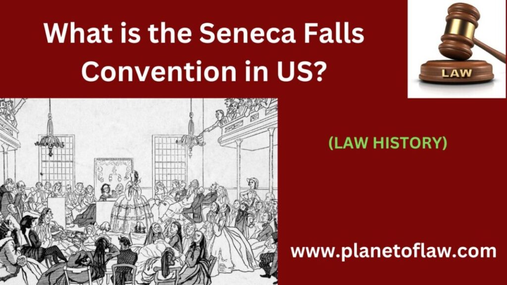 The Seneca Falls Convention in the US, the birth of the women's rights movement, demanding equality and suffrage for women.