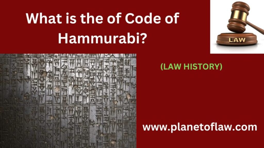 The Code of Hammurabi an ancient Babylonian legal code features 282 law covering justice, property, family, strict penalties.