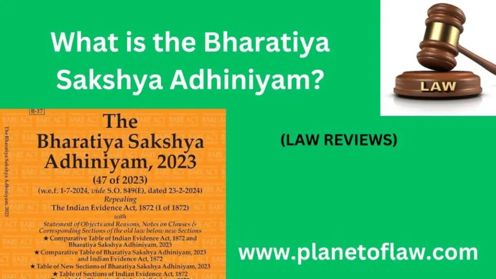 The Bharatiya Sakshya Adhiniyam, Indian Evidence Act, 1872, sets rules for admissibility, evaluation of evidence in courts.